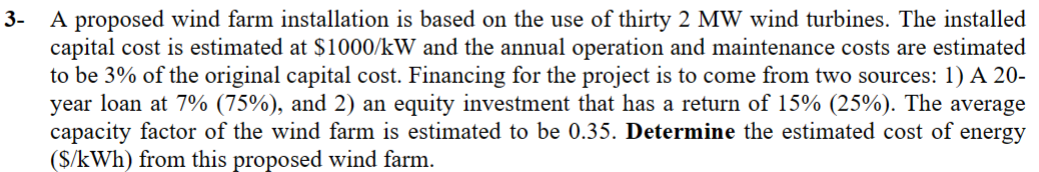  3- A proposed wind farm installation is based on the use