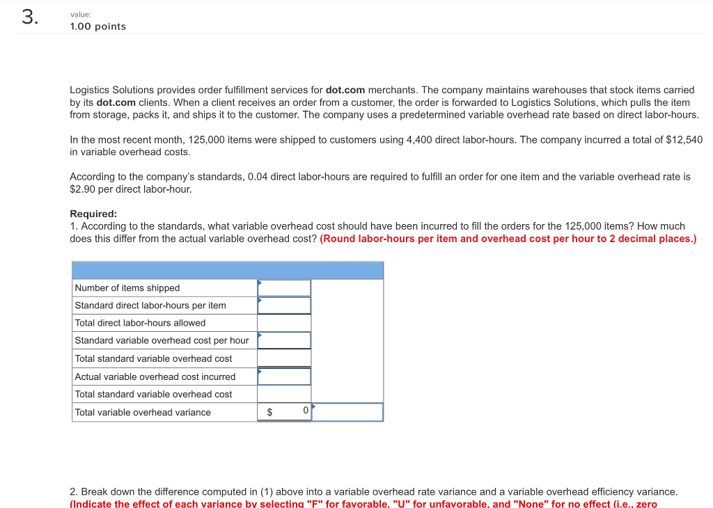 3 value: 1.00 points Logistics Solutions provides order fulfillment services for