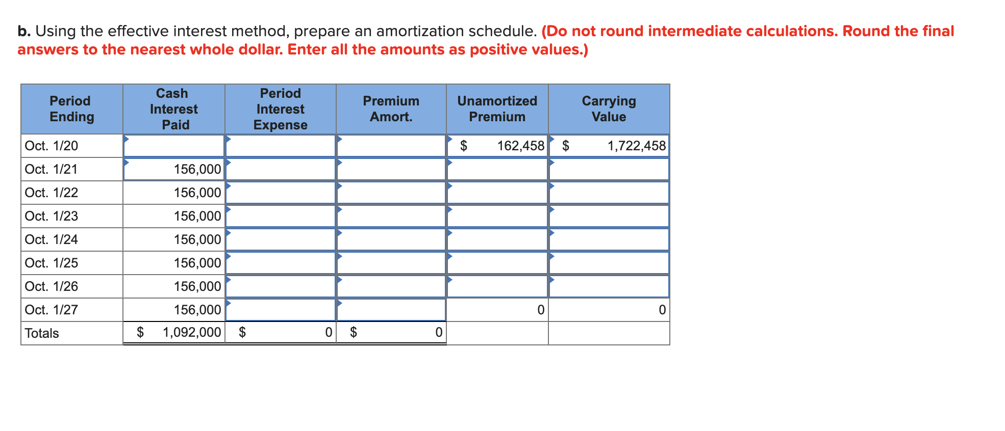  b. Using the effective interest method, prepare an amortization schedule. (Do