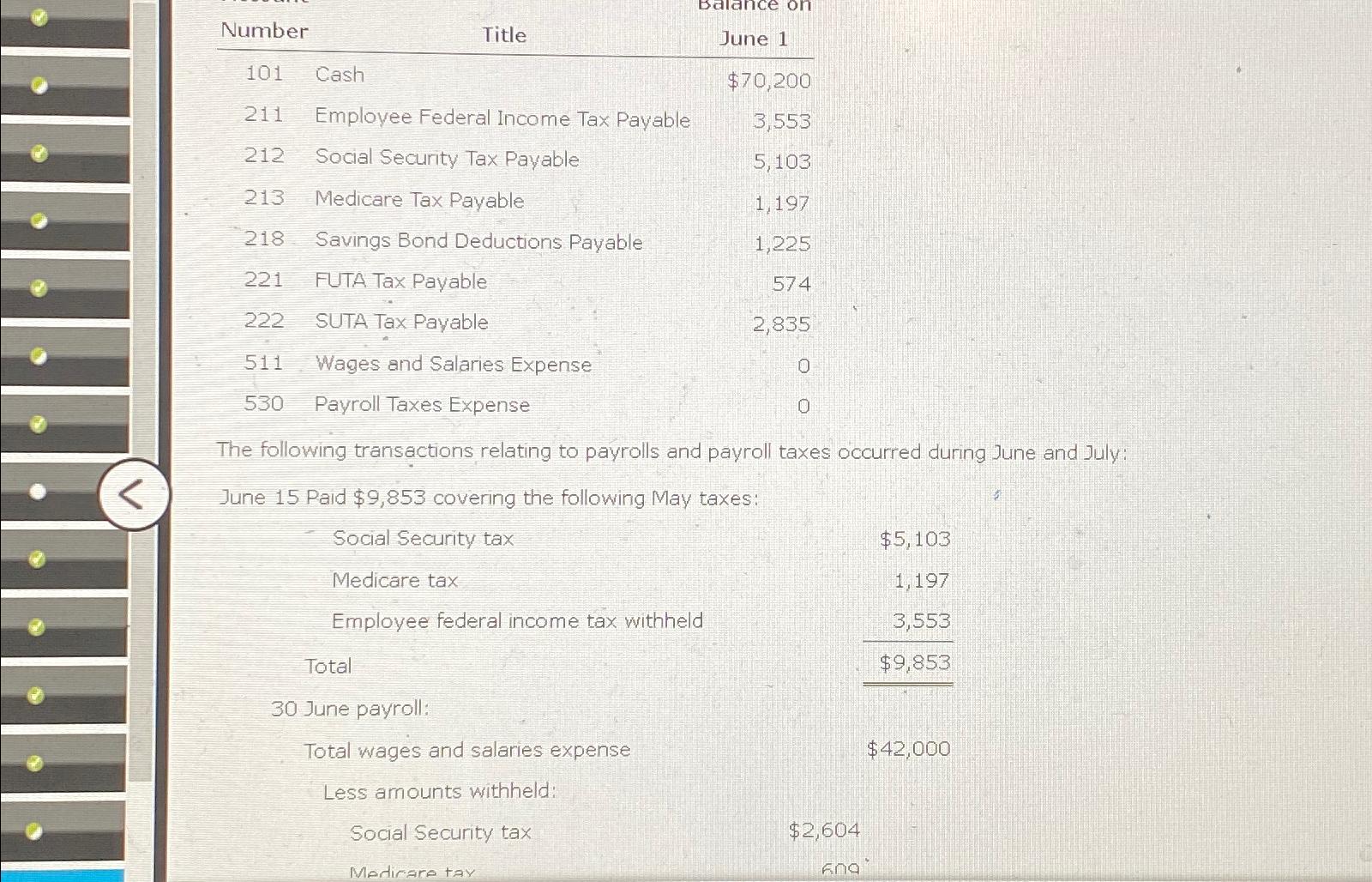  \table[[Number,Jitle,June 1],[101,Cash,$70,200 