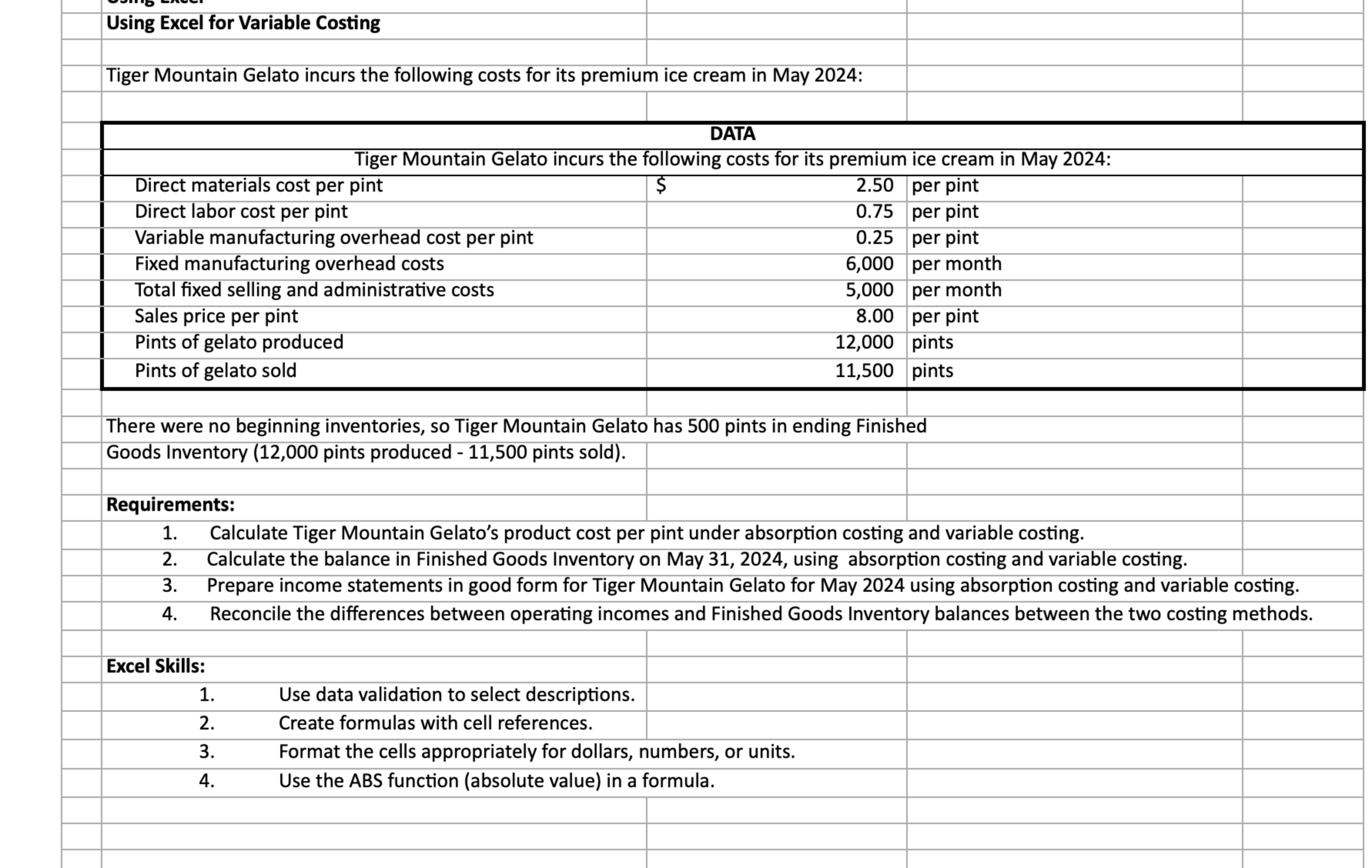  accounting Using Excel for Variable Costing Tiger Mountain Gelato incurs the