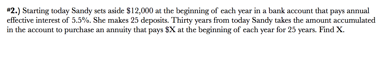  #2.) Starting today Sandy sets aside $12,000 at the beginning of