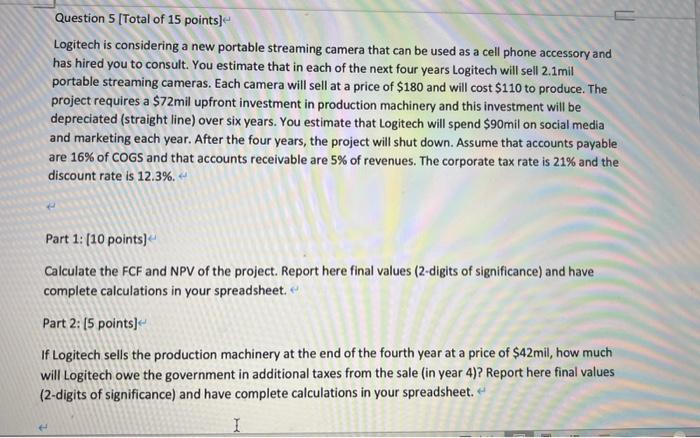 Please use Excel to answer this question Question 5 [Total of 15