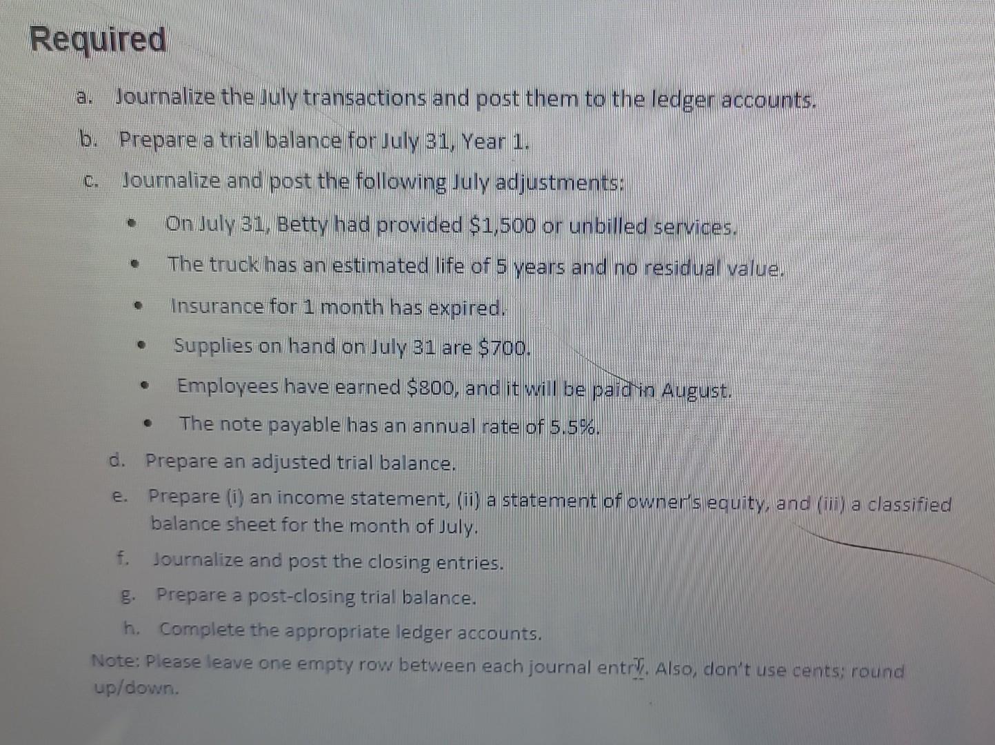 ans. templates down below. Betty Higgins started Betty's Cleaning Service on July