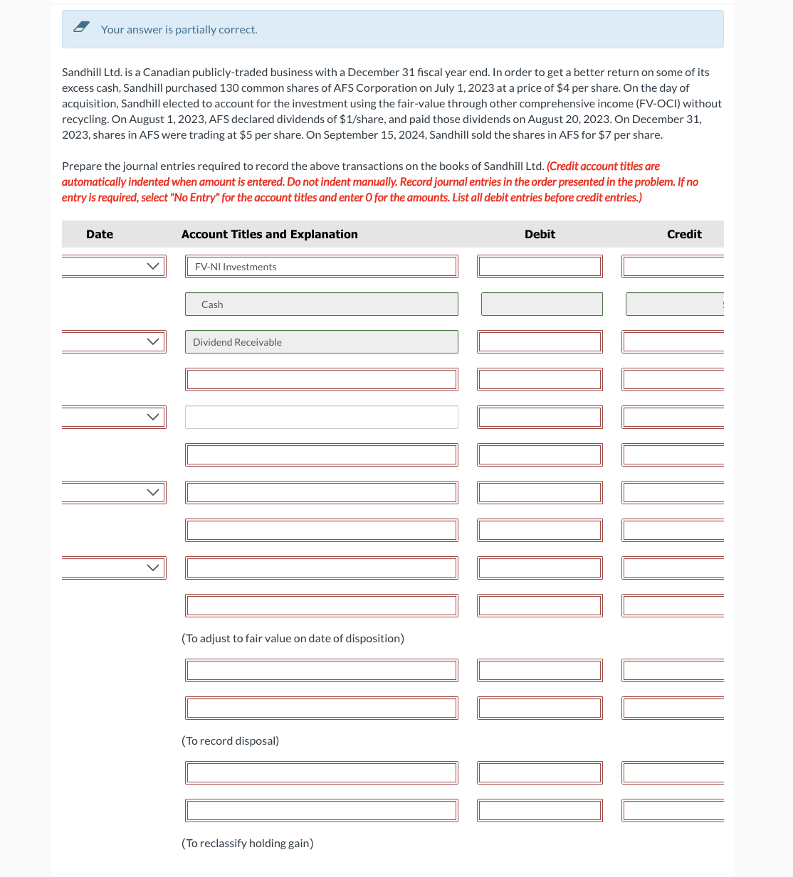  Your answer is partially correct. Sandhill Ltd. is a Canadian publicly-traded