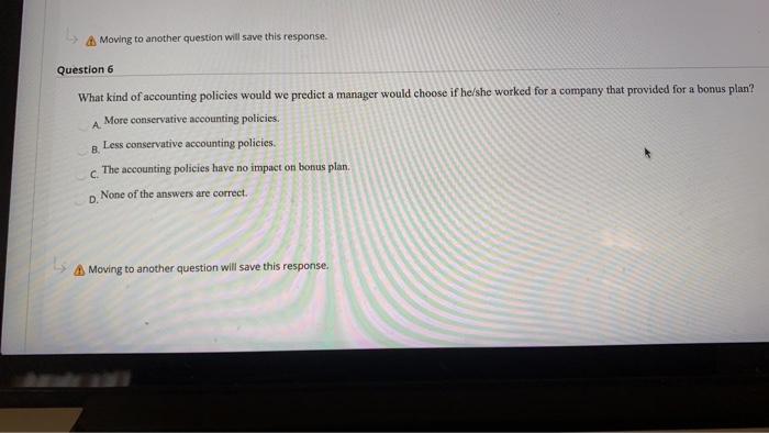 another question will save this response. Moving to another question will save
