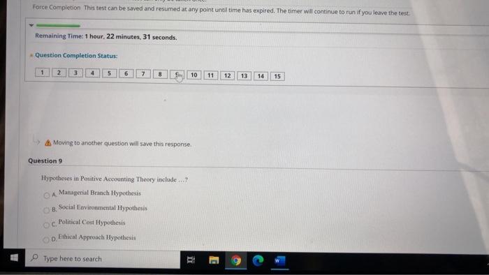 A Moving to another question will save this response. Moving to another