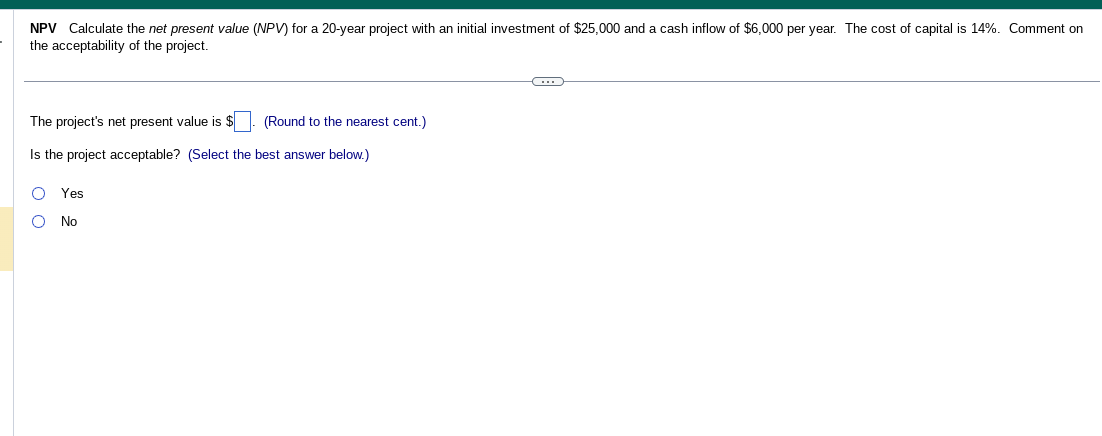  NPV Calculate the net present value (NPV) for a 20-year project
