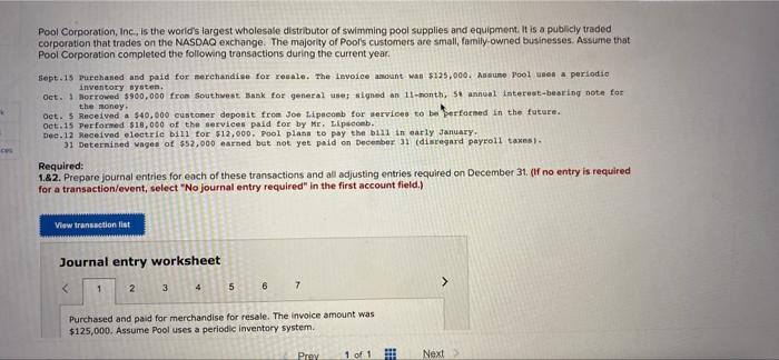please do all journal entrys Pool Corporation, Inc., is the world's largest