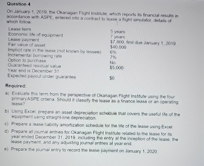  Question 4 On January 1,2019, the Okanagan Flight institute, which reports