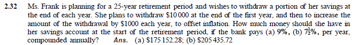 Ans. $167 884.49 2.32 Ms. Frank is planning for a 25-year retirement