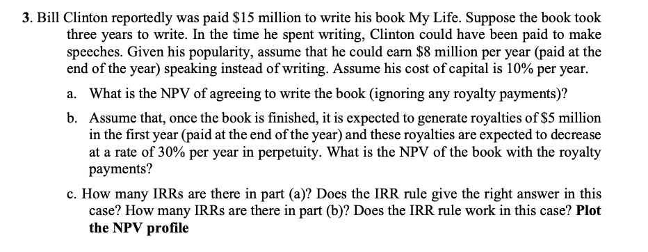 only need the NPV profile graph in Q3 3. Bill Clinton