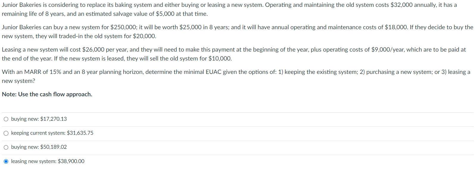  Junior Bakeries is considering to replace its baking system and either