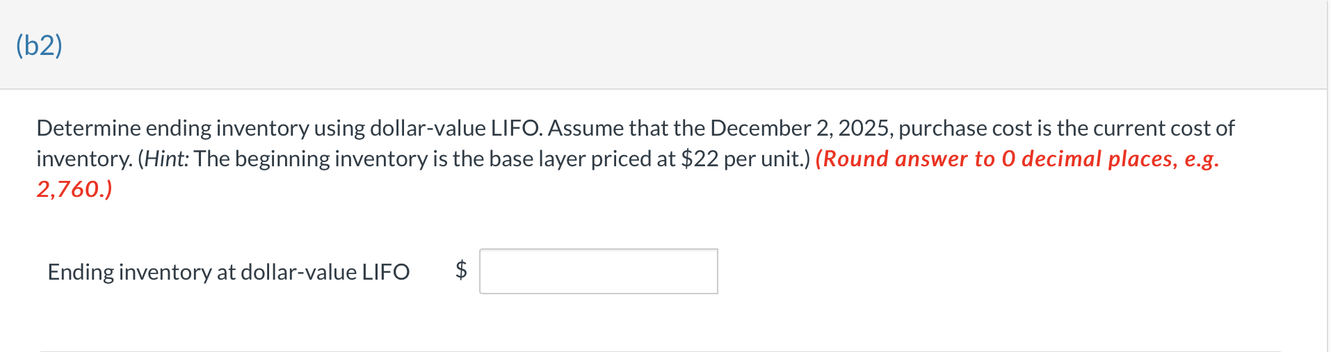  Determine ending inventory using dollar-value LIFO. Assume that the December 2,2025,
