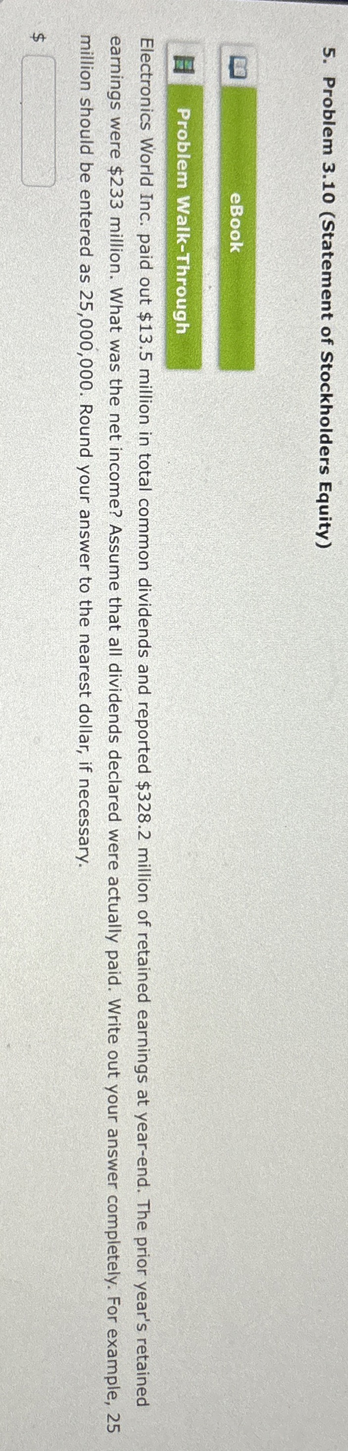  Problem 3.10(Statement of Stockholders Equity) eBook Problem Walk-Through Electronics World Inc.