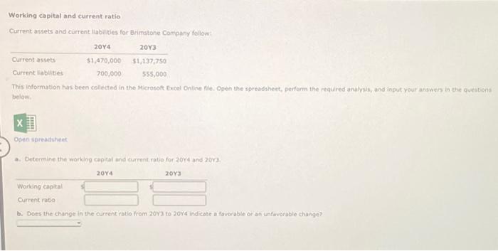  Working capital and current ratio Current assets and current liabilities for