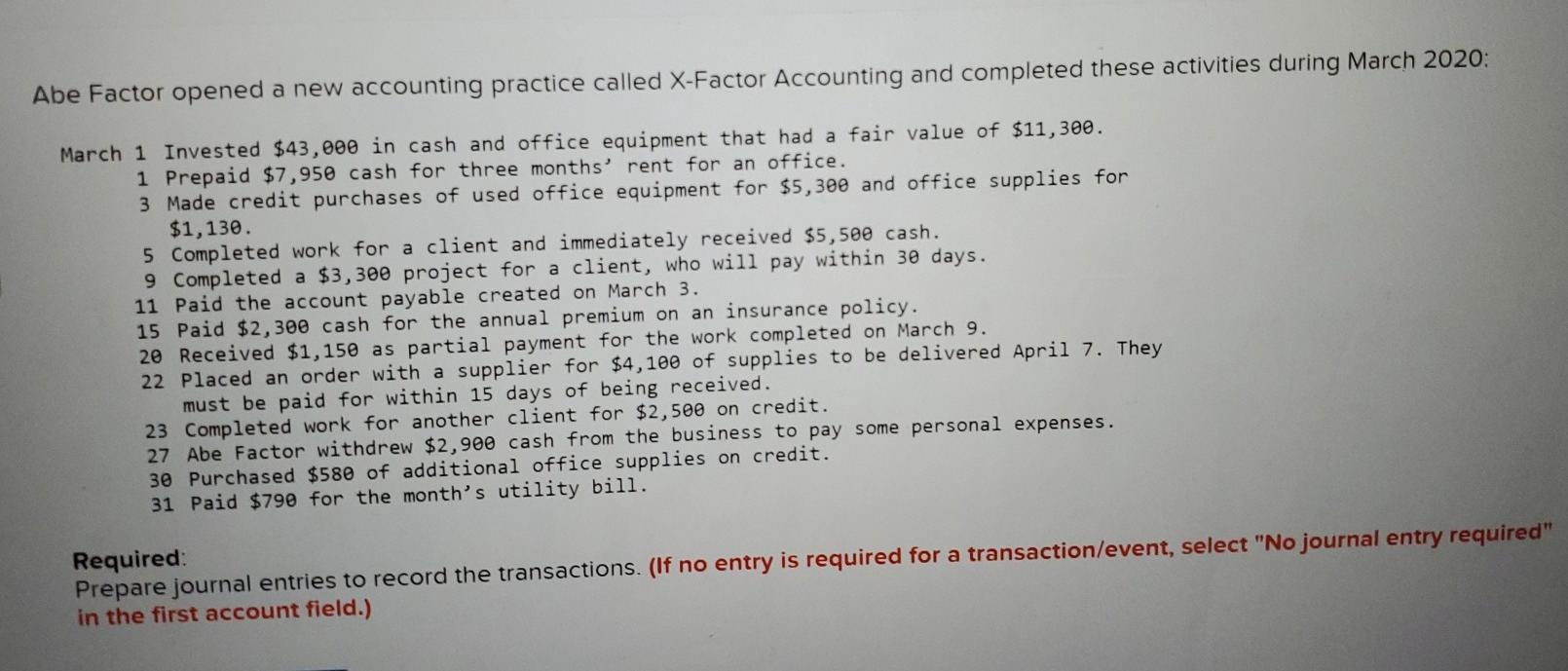Abe Factor opened a new accounting practice called X-Factor Accounting and