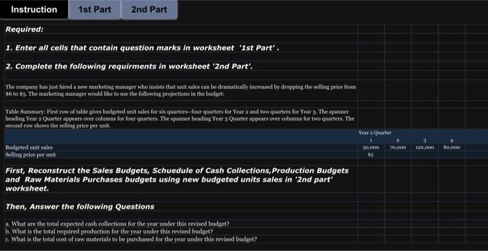  Please show all work using excel. \begin{tabular}{c|c|c} Instruction & 1st Part