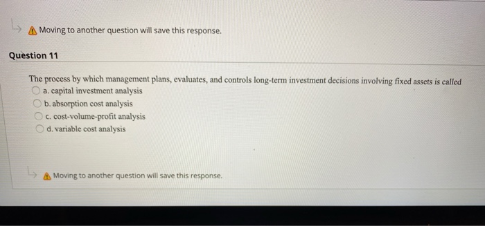  --> A Moving to another question will save this response. Question