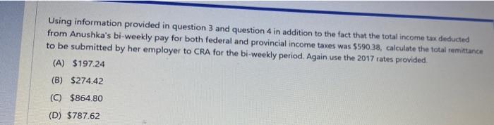  Using information provided in question 3 and question 4 in addition
