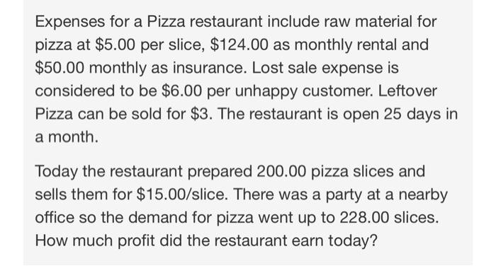  Expenses for a Pizza restaurant include raw material for pizza at