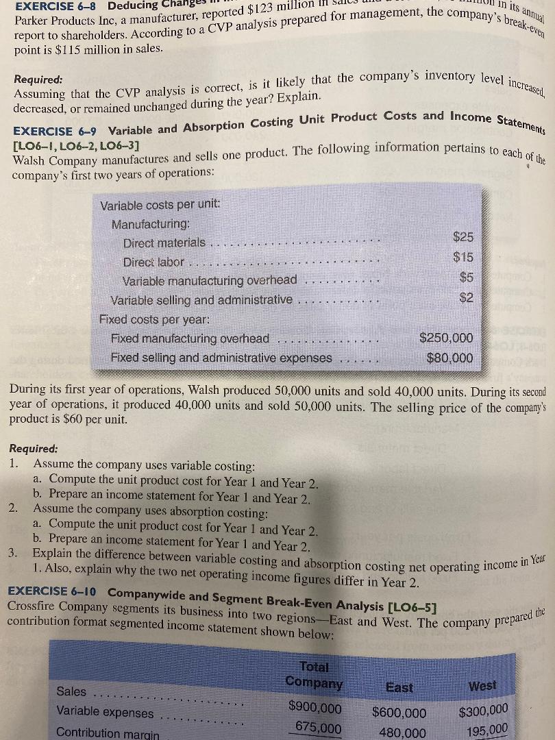 Question 6-9 Assume the company uses variable costing: Compute the unit