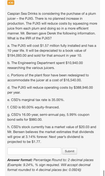  Show work not excel #36 Caspian Sea Drinks is considering the