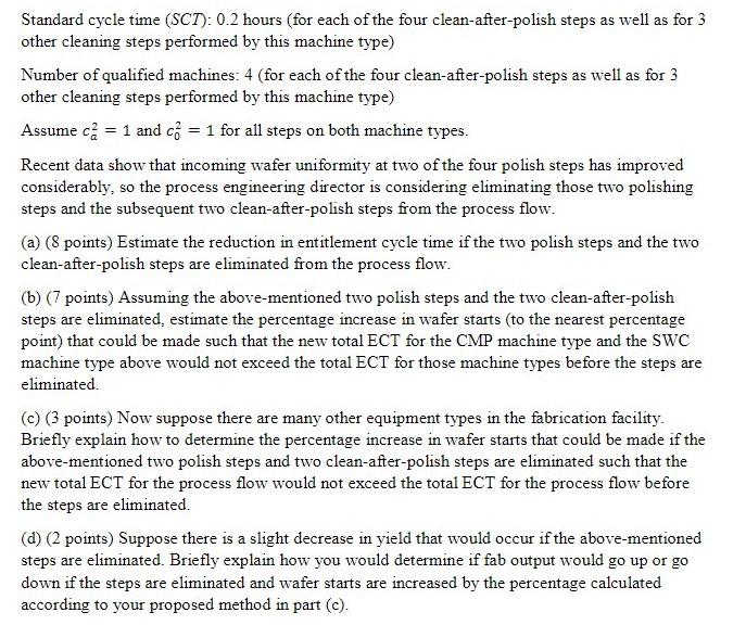 operates a single process flow. The process flow includes four polish steps