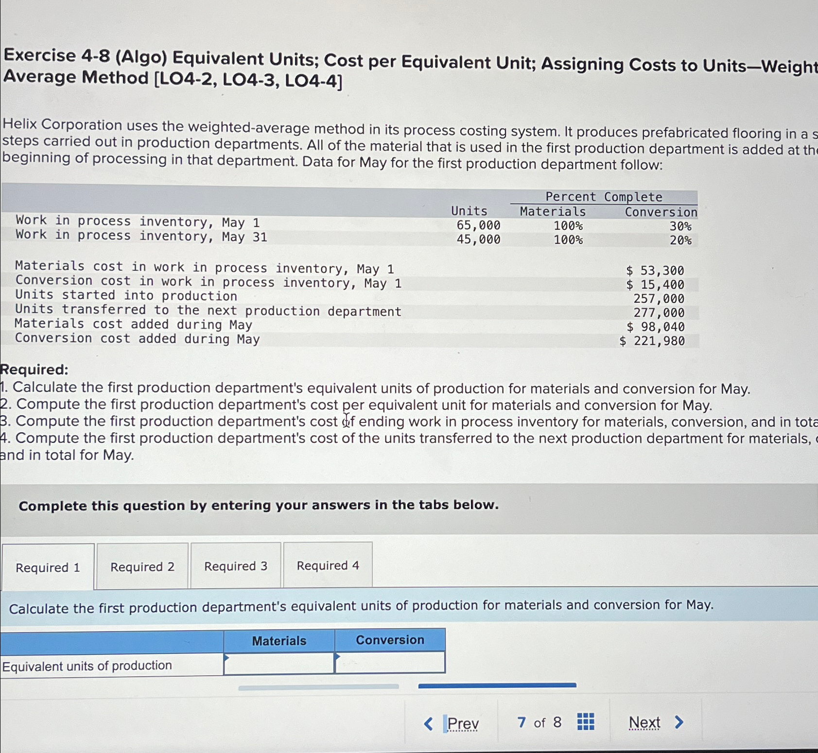  Exercise 4-8(Algo) Equivalent Units; Cost per Equivalent Unit; Assigning Costs to