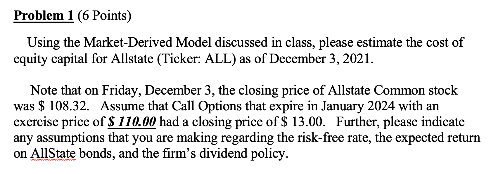  Problem 1 (6 Points) Using the Market-Derived Model discussed in class,