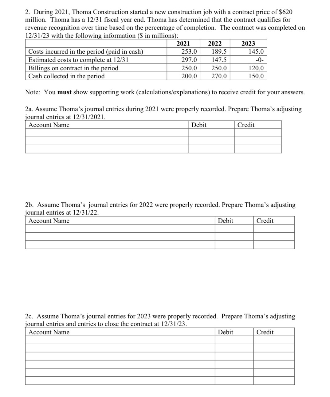 2. During 2021, Thoma Construction started a new construction job with a