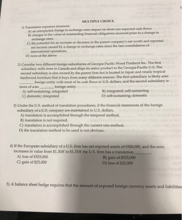  MULTIPLE CHOICE 1) Translation exposure measures A) an unexpected change in