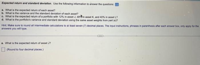  Expected return and standard deviation. Use the following information to answer