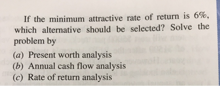 lives of 10 years. Alternative A has a first cost of $10,000