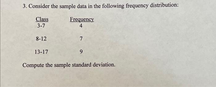  3. Consider the sample data in the following frequency distribution: Compute