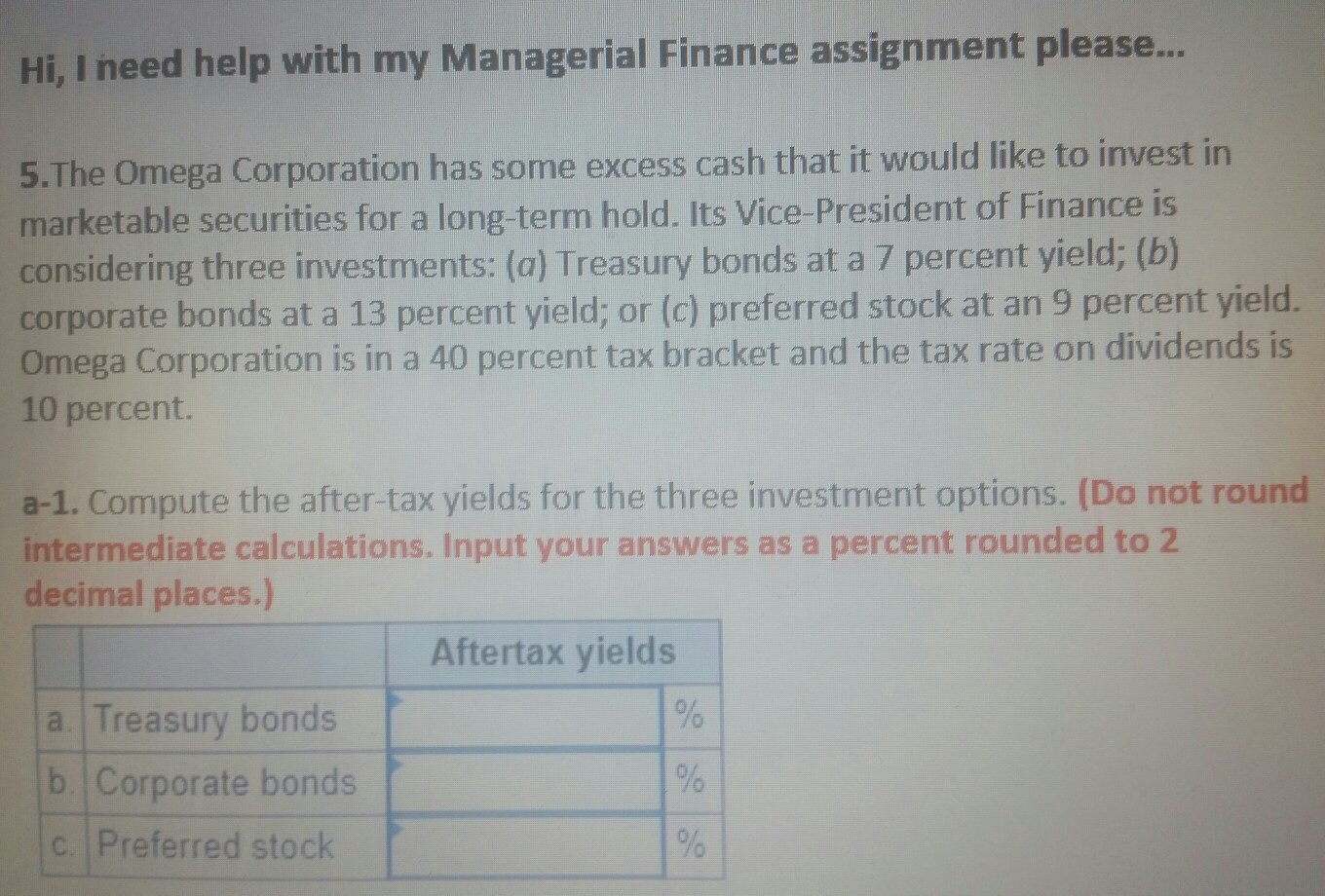  Hi, I need help with my Managerial Finance assignment please... 5.The