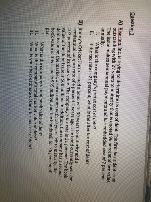  Question 1 A) Viserion, Inc. is trying to determine its cost