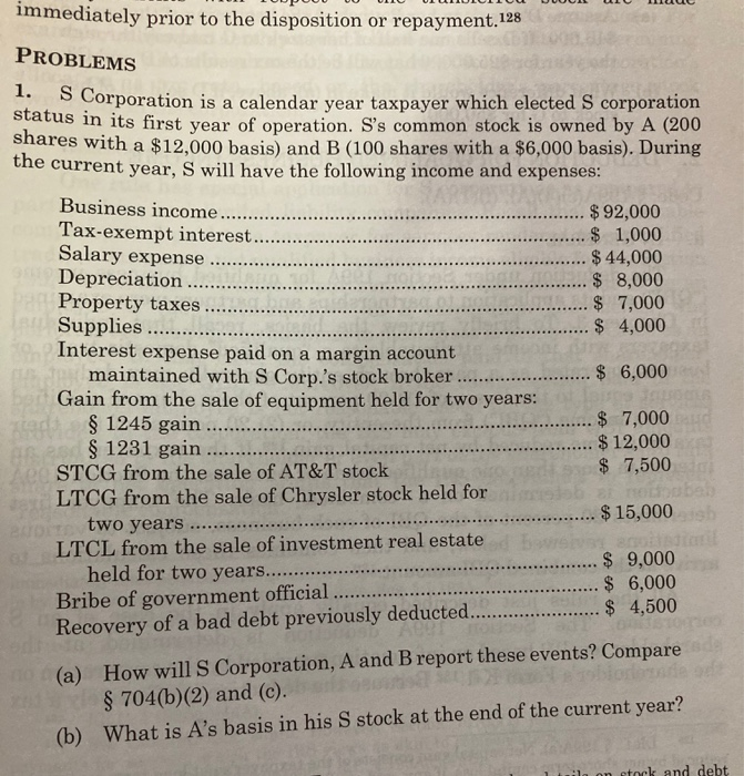  immediately prior to the disposition or repayment.128 PROBLEMS 1. ...... S