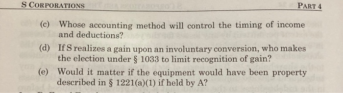 Corporation is a calendar year taxpayer which elected S corporation status in