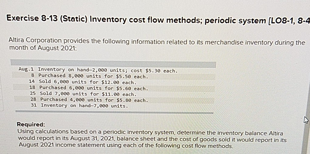  Exercise 8-13 (Static) Inventory cost flow methods; periodic system (LO8-1, 8-4