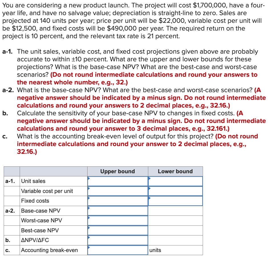  You are considering a new product launch. The project will cost