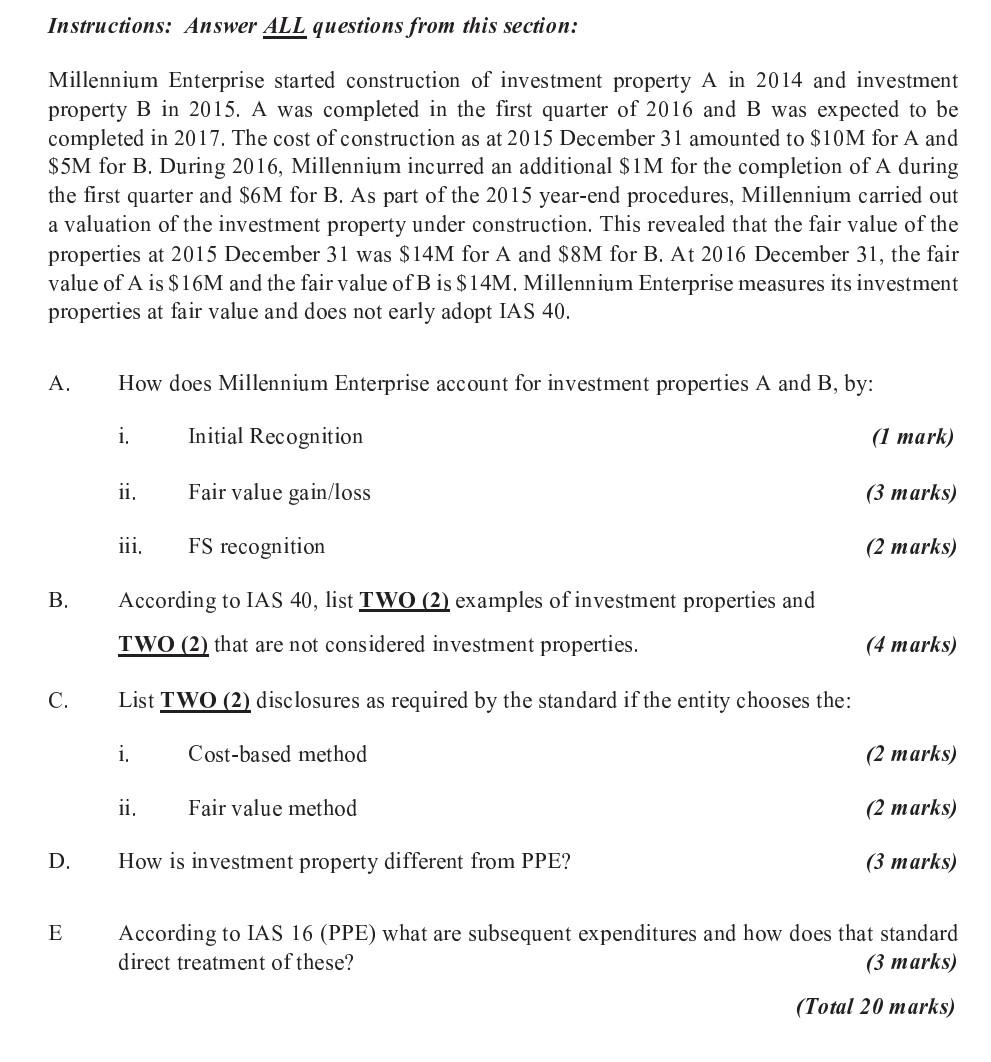  Instructions: Answer ALL questions from this section: Millennium Enterprise started construction