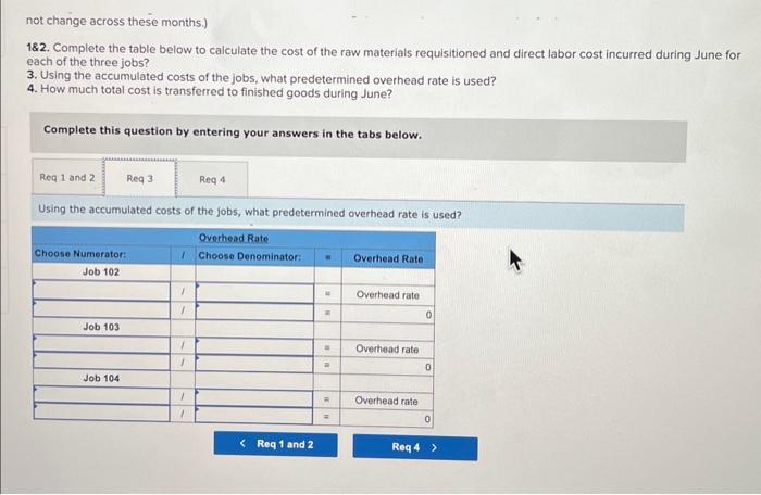 incurred during June for each of the three jobs? 3. Using the