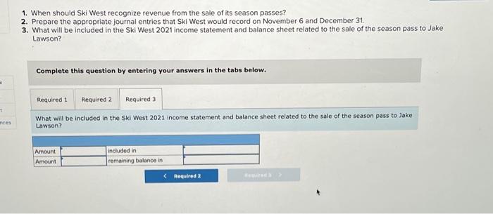 . 3. What will be included in the Ski West 2021 income