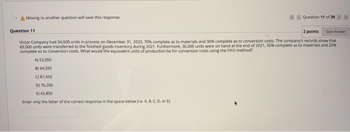  Moving to another question will save this response. Question 11 of