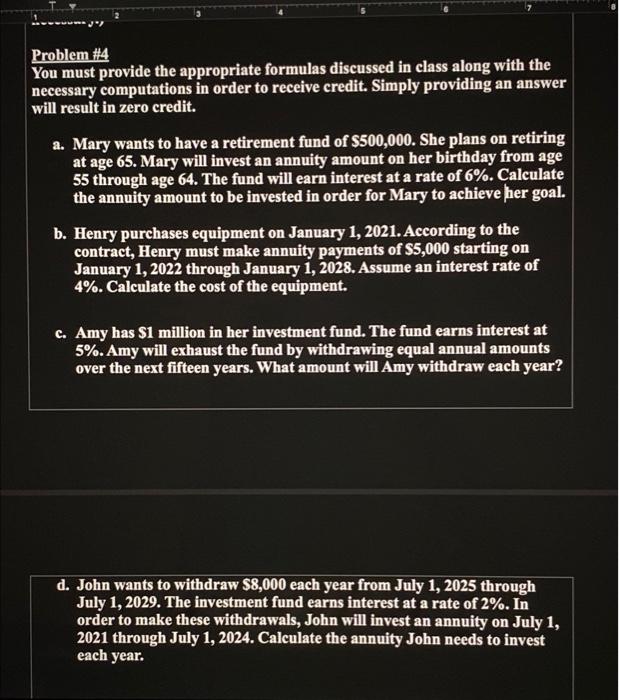  Problem #4 You must provide the appropriate formulas discussed in class