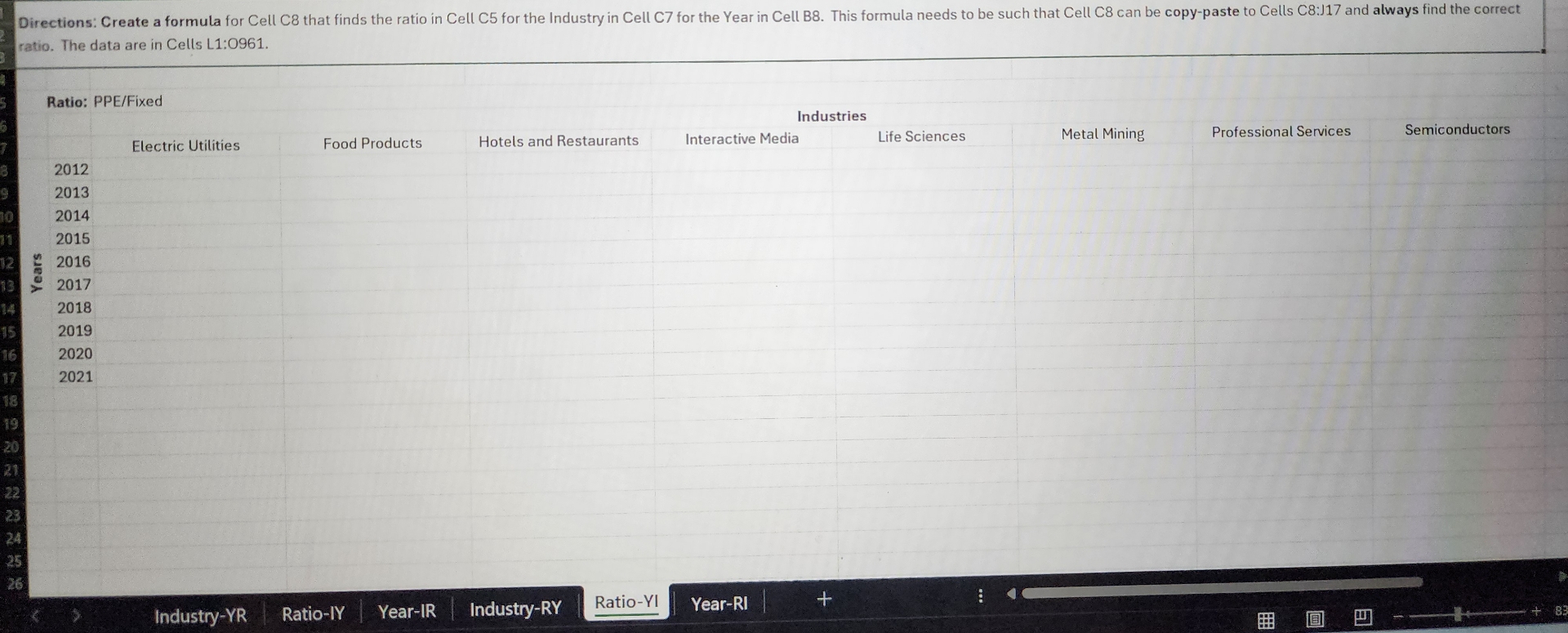  Create a formula for cell C8 that finds the ratio in