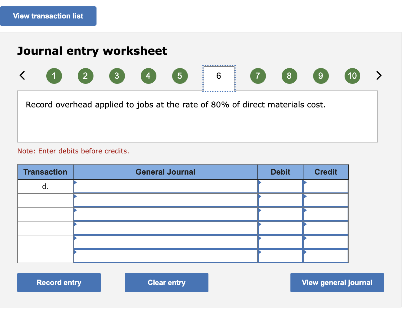 the following labor used for the month. d. Applied overhead to Job