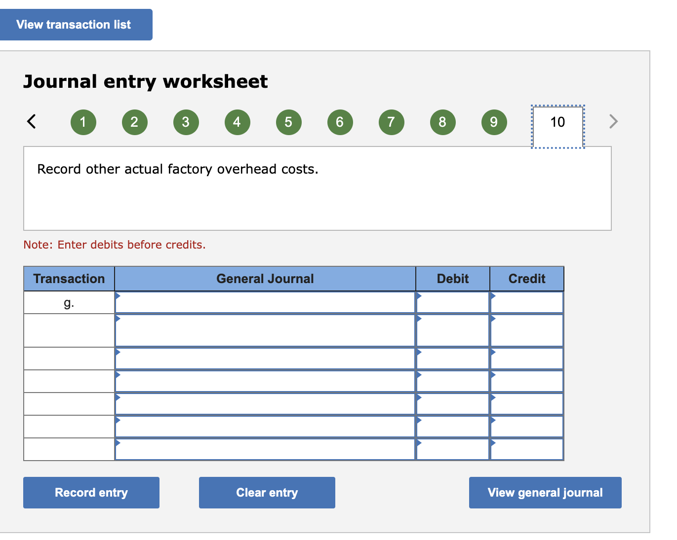 actual other overhead costs for the month. Journal entry worksheet Note: Enter