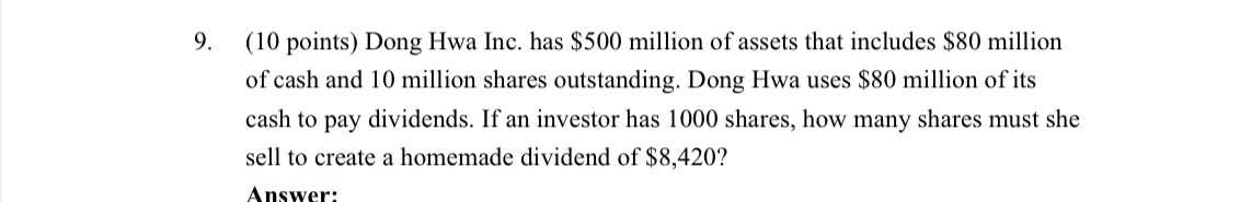  (10 points) Dong Hwa Inc. has $500 million of assets that